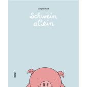 Schwein allein, Hilbert, Jörg, Insel Verlag, EAN/ISBN-13: 9783458643586