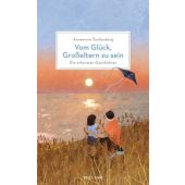 Vom Glück, Großeltern zu sein, Stoltenberg, Annemarie, Reclam, Philipp, jun. GmbH Verlag, EAN/ISBN-13: 9783150114377