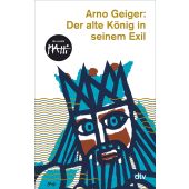Der alte König in seinem Exil, Geiger, Arno, dtv Verlagsgesellschaft mbH & Co. KG, EAN/ISBN-13: 9783423148085