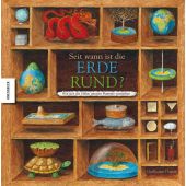 Seit wann ist die Erde rund?, Duprat, Guillaume, Knesebeck Verlag, EAN/ISBN-13: 9783868731354