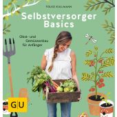 Selbstversorger Basics, Kullmann, Folko, Gräfe und Unzer, EAN/ISBN-13: 9783833865343