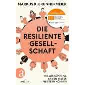 Die resiliente Gesellschaft, Brunnermeier, Markus K, Aufbau Verlag GmbH & Co. KG, EAN/ISBN-13: 9783351039257