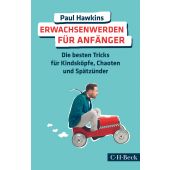 Erwachsenwerden für Anfänger, Hawkins, Paul, Verlag C. H. BECK oHG, EAN/ISBN-13: 9783406683176