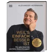 Weil's einfach besser ist, Herrmann, Alexander, Dorling Kindersley Verlag GmbH, EAN/ISBN-13: 9783831038329