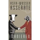 Manieren, Asserate, Asfa-Wossen (Dr.), AB - Die andere Bibliothek GmbH & Co. KG, EAN/ISBN-13: 9783847720119