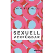 Sexuell verfügbar, Rosales, Caroline, Ullstein fünf, EAN/ISBN-13: 9783961010202