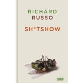 Sh*tshow, Russo, Richard, DuMont Buchverlag GmbH & Co. KG, EAN/ISBN-13: 9783832181444