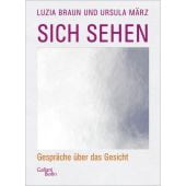 Sich sehen, Braun, Luzia/März, Ursula, Galiani Berlin, EAN/ISBN-13: 9783869712482