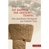 Sie bauten die ersten Tempel, Schmidt, Klaus, Verlag C. H. BECK oHG, EAN/ISBN-13: 9783406688065
