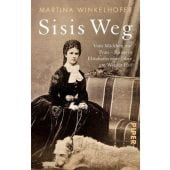 Sisis Weg, Winkelhofer, Martina, Piper Verlag, EAN/ISBN-13: 9783492313582