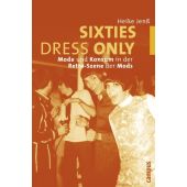 Sixties Dress Only, Jenß, Heike, Campus Verlag, EAN/ISBN-13: 9783593383521