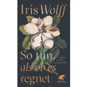 So tun, als ob es regnet, Wolff, Iris, Klett-Cotta, EAN/ISBN-13: 9783608984910