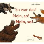 So war das! Nein, so! Nein, so!, Schärer, Kathrin, Atlantis Verlag, EAN/ISBN-13: 9783715205359