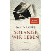 Solange wir leben, Safier, David, Kindler Verlag GmbH, EAN/ISBN-13: 9783463000305