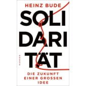 Solidarität, Bude, Heinz, Carl Hanser Verlag GmbH & Co.KG, EAN/ISBN-13: 9783446261846