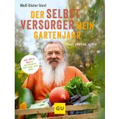 Der Selbstversorger: Mein Gartenjahr, Storl, Wolf-Dieter, Gräfe und Unzer, EAN/ISBN-13: 9783833851650
