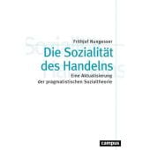 Die Sozialität des Handelns, Nungesser, Frithjof, Campus Verlag, EAN/ISBN-13: 9783593511283