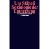 Soziologie der Entnetzung, Stäheli, Urs, Suhrkamp, EAN/ISBN-13: 9783518299371