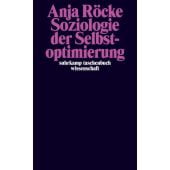 Soziologie der Selbstoptimierung, Röcke, Anja, Suhrkamp, EAN/ISBN-13: 9783518299302
