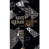 Sozusagen Paris, Kermani, Navid, Rowohlt Verlag, EAN/ISBN-13: 9783499273223