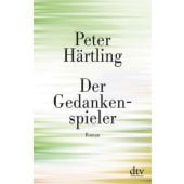 Der Gedankenspieler, Härtling, Peter, dtv Verlagsgesellschaft mbH & Co. KG, EAN/ISBN-13: 9783423147187