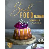 Soulfood Sweets - Süße Köstlichkeiten zum Glücklichsein, Küllmer, Katharina, EAN/ISBN-13: 9783960938576