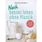 Noch besser leben ohne Plastik, Schubert, Nadine, oekom verlag GmbH, EAN/ISBN-13: 9783962380878