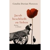 Jacob beschließt zu lieben, Florescu, Catalin Dorian, Verlag C. H. BECK oHG, EAN/ISBN-13: 9783406612671
