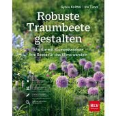 Robuste Traumbeete gestalten, Timm, Ina/Knittel, Sylvia, BLV Buchverlag GmbH & Co. KG, EAN/ISBN-13: 9783967470642