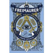 Die Freimaurer - Der mächtigste Geheimbund der Welt, Dickie, John, Fischer, S. Verlag GmbH, EAN/ISBN-13: 9783103973358