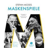 stefan moses - MASKENSPIELE, Elisabeth Sandmann Verlag GmbH, EAN/ISBN-13: 9783949582042