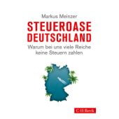 Steueroase Deutschland, Meinzer, Markus, Verlag C. H. BECK oHG, EAN/ISBN-13: 9783406666971