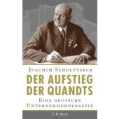 Der Aufstieg der Quandts, Scholtyseck, Joachim, Verlag C. H. BECK oHG, EAN/ISBN-13: 9783406622519