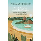 Vom Schweden, der ein Schiff bestieg und auf den Inseln sein Glück fand, Andersson, Per J, EAN/ISBN-13: 9783406807169