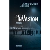 Stille Invasion, Jörges, Hans-Ulrich, be.bra Verlag GmbH, EAN/ISBN-13: 9783861247524