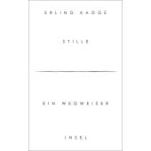 Stille, Kagge, Erling, Insel Verlag, EAN/ISBN-13: 9783458364467