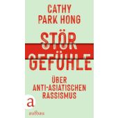 Störgefühle, Hong, Cathy Park, Aufbau Verlag GmbH & Co. KG, EAN/ISBN-13: 9783351039448