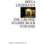 Die Große Hamburger Straße, Liebmann, Irina, Schöffling & Co. Verlagsbuchhandlung, EAN/ISBN-13: 9783895612589