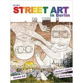 Street Art in Berlin, Jakob, Kai, Jaron Verlag GmbH i.G., EAN/ISBN-13: 9783897730946