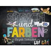 Strich und Farben - Die große Zeichenschule, Reiser, Jan, Fischer Sauerländer, EAN/ISBN-13: 9783737355032