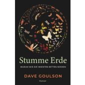 Stumme Erde, Goulson, Dave, Carl Hanser Verlag GmbH & Co.KG, EAN/ISBN-13: 9783446272675