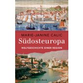 Südosteuropa, Calic, Marie-Janine, Verlag C. H. BECK oHG, EAN/ISBN-13: 9783406698309