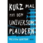 Kurz mal mit dem Universum plaudern, Norton, Preston, Carl Hanser Verlag GmbH & Co.KG, EAN/ISBN-13: 9783446272378