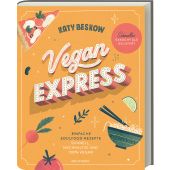 Vegan Express - Schneller gekocht als geliefert, Beskow, Katy, Ars Vivendi Verlag GmbH & Co. KG, EAN/ISBN-13: 9783747202494