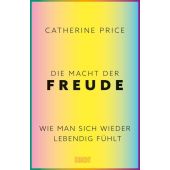 Die Macht der Freude, Price, Catherine, DuMont Buchverlag GmbH & Co. KG, EAN/ISBN-13: 9783832182182