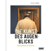 Die Kunst des Augenblicks, Haag, Filip, DuMont Buchverlag GmbH & Co. KG, EAN/ISBN-13: 9783832169046