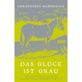 Das Glück ist grau, McDougall, Christopher, DuMont Buchverlag GmbH & Co. KG, EAN/ISBN-13: 9783832181185