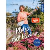 Klotzen statt kleckern, Iskam, Katrin, Franckh-Kosmos Verlags GmbH & Co. KG, EAN/ISBN-13: 9783440178225
