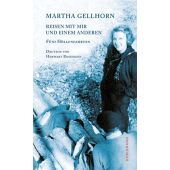 Reisen mit mir und einem Anderen, Gellhorn, Martha, Dörlemann Verlag, EAN/ISBN-13: 9783908777830