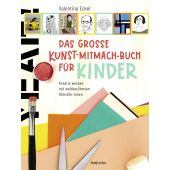 Das große Kunst-Mitmach-Buch für Kinder, Eckel, Valentina, Rowohlt Verlag, EAN/ISBN-13: 9783499009853